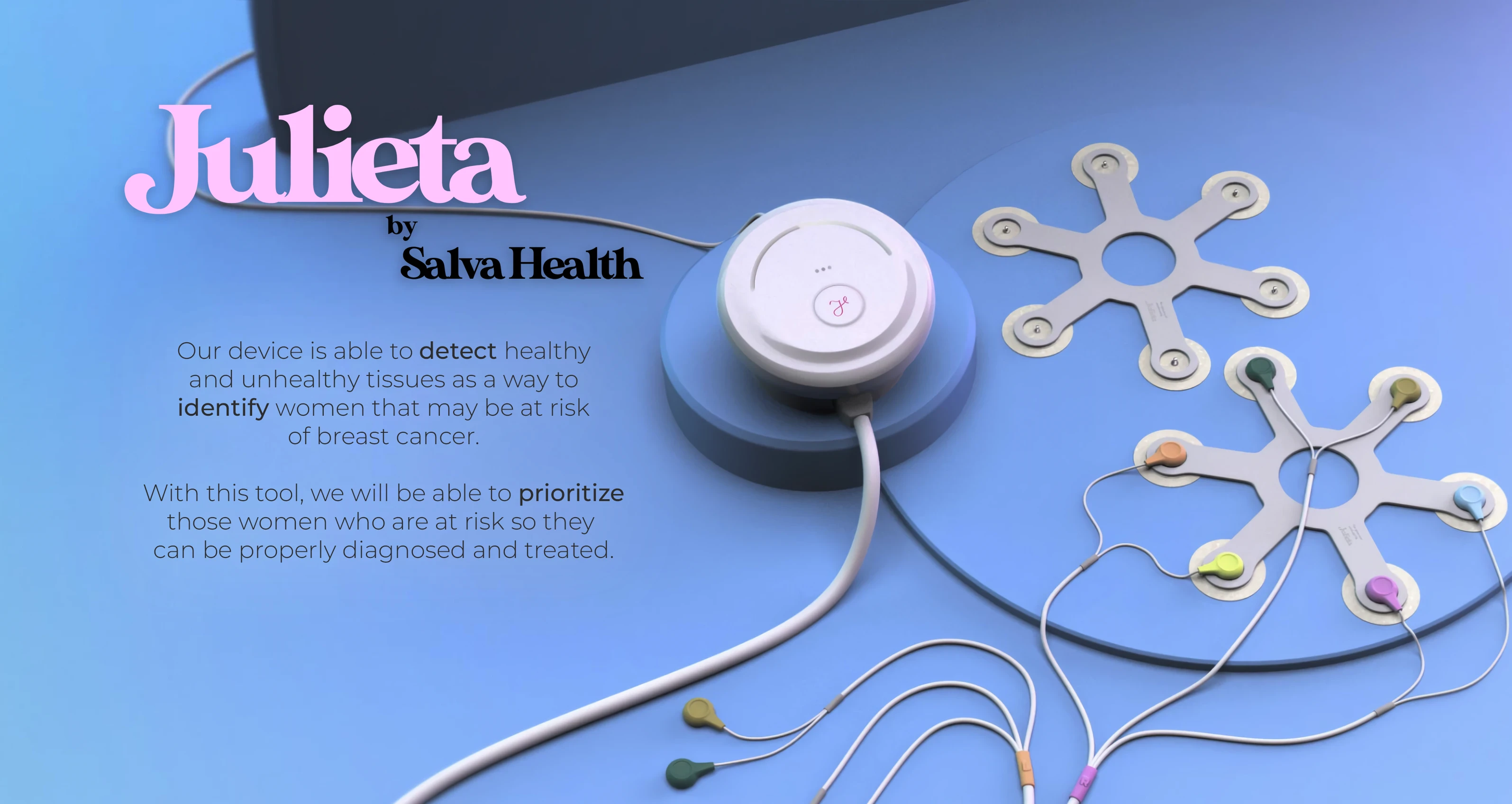 Our device is able to detect healthy and unhealthy tissues as a way to identify woman that may be at risk of breast cancer. With this tool, we will be able to prioritze those women who are at risk so they can be properly diagnosed and treated.